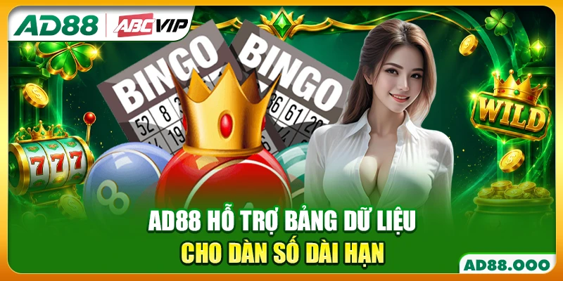 AD88 hỗ trợ bảng dữ liệu cho dàn số dài hạn