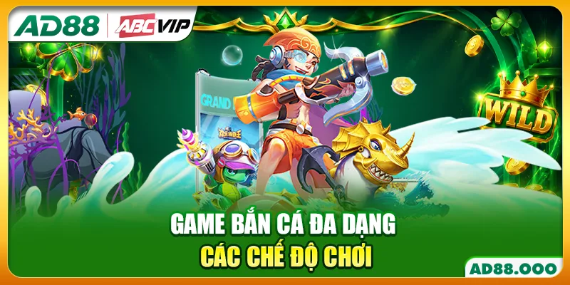 Game bắn cá đa dạng các chế độ chơi