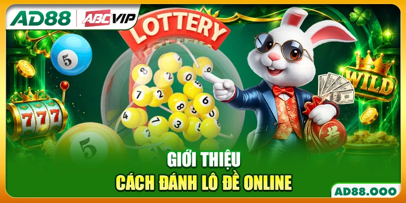 Giới thiệu cách đánh lô đề online