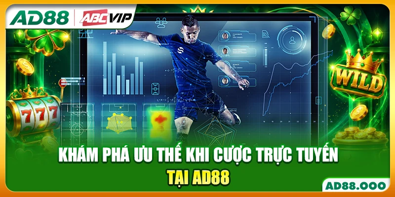 Khám phá ưu thế khi cược trực tuyến tại AD88