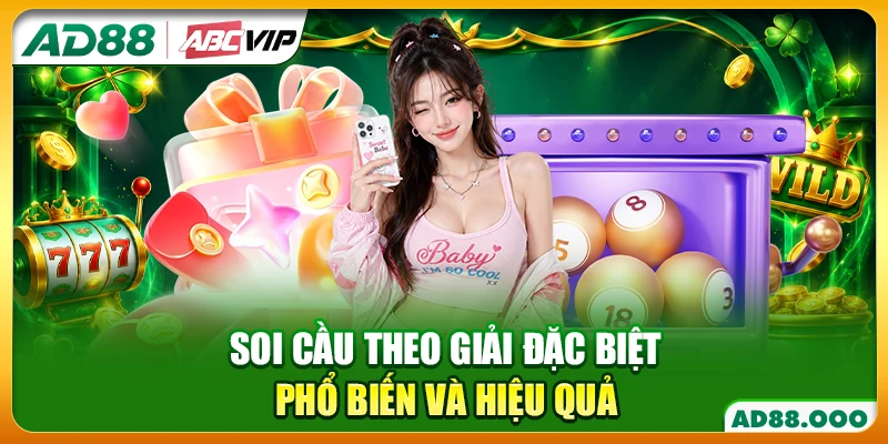 Soi cầu theo giải đặc biệt phổ biến và hiệu quả